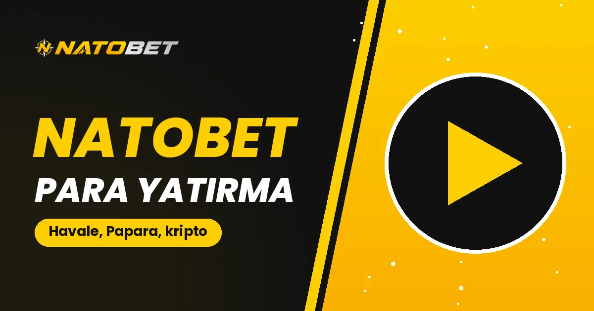Natobet Para Yatırma Yöntemleri